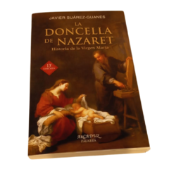 LA DONCELLA DE NAZARET - HISTORIA DE LA VIRGEN MARÍA