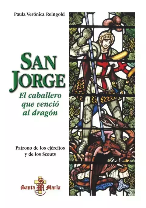 SAN JORGE EL CABALLERO QUE VENCIO AL DRAGON - PAULA VERÓNICA REINGOLD