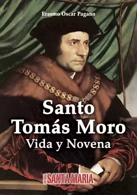 DEVOCIONARIO SANTO TOMAS MORO VIDA Y NOVENA - ERASMO OSCAR PAGANO