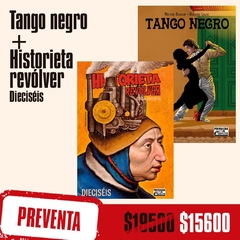 Preventa - Historieta Revólver 16 + Tango Negro