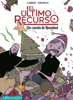 Libera la Bestia - El último recurso, un cuento de navidad
