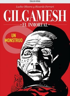 Doedytores - Gilgamesh, el Inmortal: Un monstruo