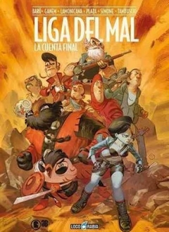 Loco Rabia - Liga Del Mal: La Cuenta Final.