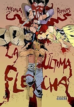 Tucupi Books - La Última Flecha