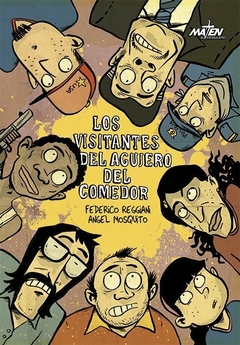 Maten al mensajero - Los visitantes del agujero del comedor
