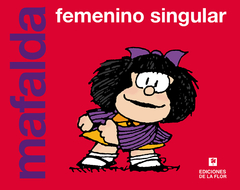 Ediciones de la Flor - Mafalda, Femenino singular