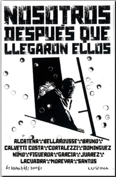 Luvina - Nosotros después que llegaron ellos