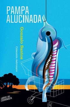 Cosmonauta - Pampa Alucinada