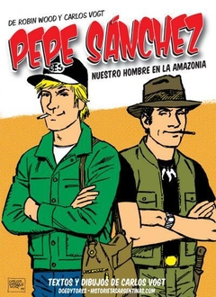 Doedytores - Pepe Sánchez - Nuestro hombre en la Amazonia