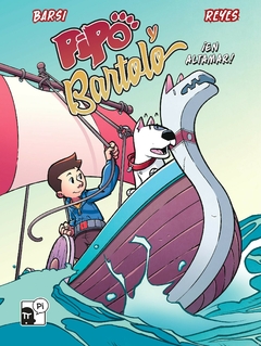 Pi Ediciones - Pipo y Bartolo, ¡en altamar!