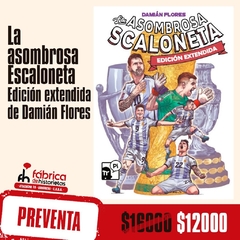 Preventa - La Asombrosa Scaloneta. Edición Extendida