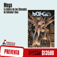 Preventa - Mega, la danza de los chacales
