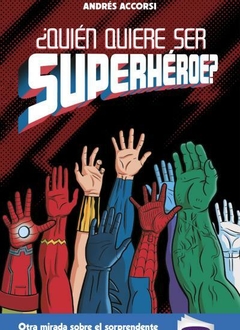 Comic.ar - ¿Quién quiere ser un superhéroe?
