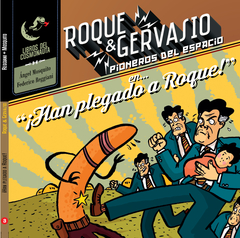 Cosmonauta - Roque & Gervasio, pioneros del espacio 3: en ¡Han Plegado A Roque!