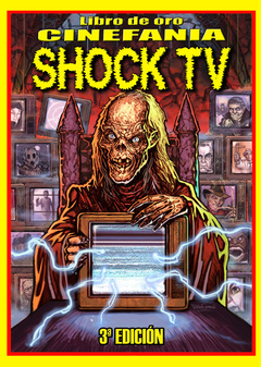 Cinefanía - Libro de Oro Shock TV 3ra edición