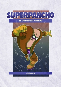 El pez que soñaba - Superpancho, el camino del pancho