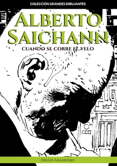 Preventa - Alberto Saichann: Cuando se corre el velo en internet