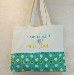 Ecobag O Bom da Vida é Viver Bem - Presente Personalizado