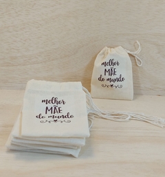 Saquinho Dias das Mães - Melhor Mãe do Mundo - Lembrancinha - Estampa Personalizada - Algodão Cru com Cordão Embutido - 10x13cm