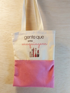 Ecobag Gente que Ama Maquiagem - Presente Personalizado