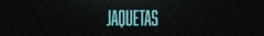 Banner da categoria Jaquetas