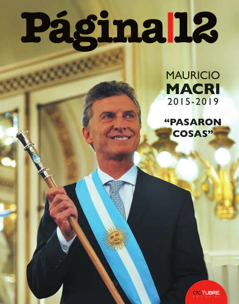 “Pasaron cosas” - Mauricio Macri 2015-2019