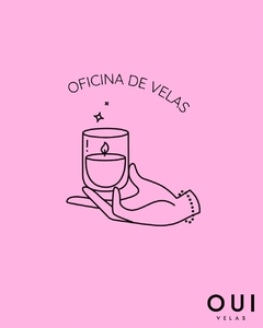 OFICINA DE VELAS ILUMINAR OUI 05/04 MANHÃ