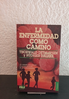 La enfermedad como camino (usado) - Thorwald Dethlefsen