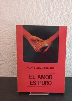 El amor es puro (usado) - Padre Zezinho