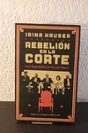 Rebelión en la corte (usado) - Irina Hauser