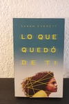 Lo que quedó de ti (usado) - Sara Everett