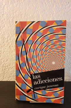 Las adicciones (usado) - Enrique Juncosa