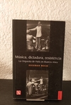 Música, dictadura, resistencia (usado) - Esteban Buch