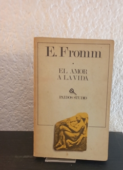 El amor a la vida (usado) - Erich Fromm