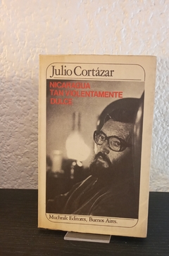 Nicaragua tan violentamente dulce (usado) - Julio Cortázar