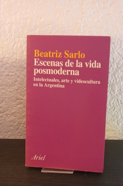 Escenas de la vida posmoderna (usado) - Beatriz Sarlo