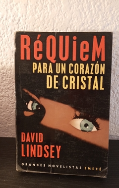 Réquiem para un corazón de cristal (usado) - David Lindsey