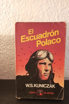 El escuadrón Polaco (usado) - W.S. Kuniczak