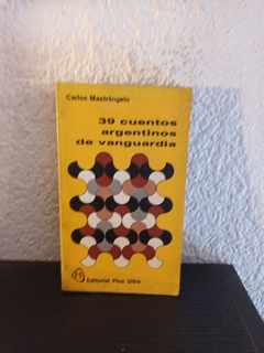 39 cuentos Argentinos de Vanguardia (usado) - Carlos Mastrangelo