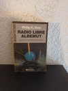 Radio libre Albemut (usado, nombre anterior dueño) - Philip K. Dick