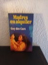 Madres en alquiler (usado) - Guy des Cars