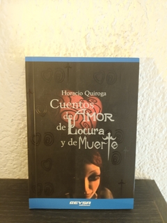 Cuentos de amor locura y muerte (HQ) (usado) - Horacio Quiroga