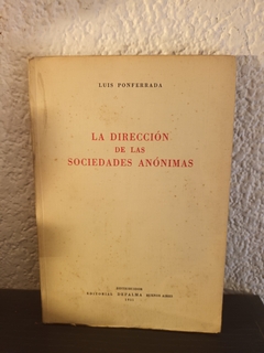 La direccion de las sociedades anonimas (usado) - Luis Ponferrada