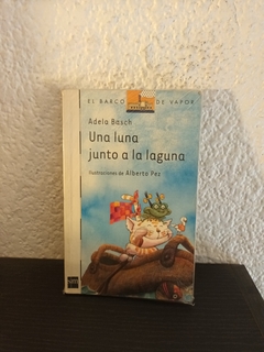 Una luna junto a la laguna (usado) - Adela Basch