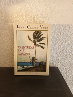 Aventuras en el paraiso (usado) - John Claus Voss