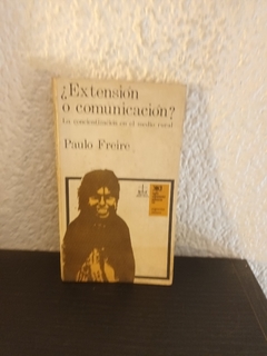 Extensión o comunicación? (usado) - Paulo Freire