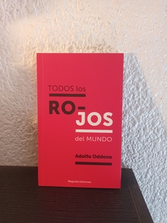 Todos los rojos del mundo (usado) - Adolfo Oddone