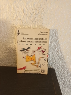 Amores imposibles (usado) - Horacio Clemente