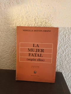 La mujer fatal (usado, pocas marcas en lápiz) - Mireille Dottini Orsini