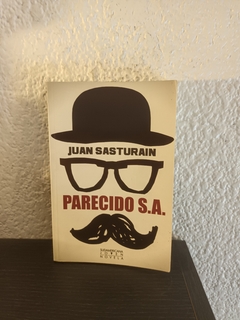 Parecido SA (usado) - Juan Sasturain